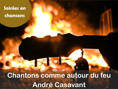 Chantons comme autour du feu  -  28 novembre