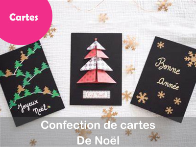 CONFECTION DE CARTES - Cartes de Noël