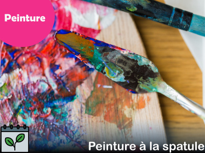 PEINTURE - Peinture à la spatule (Vendredi - 9 h 15)