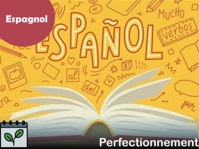 Espagnol - Perfectionnement (Vendredi - 9 h 15)