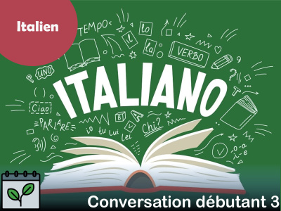 ANNULÉ - Italien - Conversation débutant 3 (Mercredi - 9 h 15)