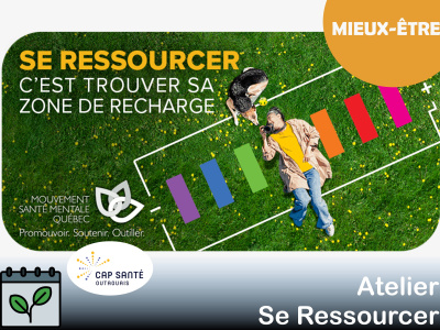 MIEUX-ÊTRE :  Semaine de la santé mentale sur le thème SE RESSOURCER