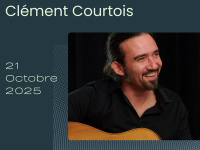 Spectacle - avec Clément Courtois (Nouveau)