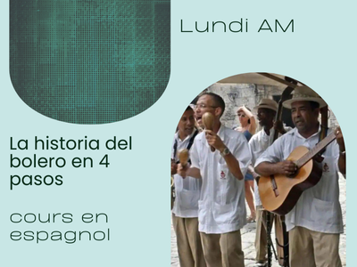 La historia del bolero en 4 pasos  (cours en espagnol)