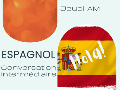 Espagnol - Conversation intermédiaire (Jeudi - 9 h 15)