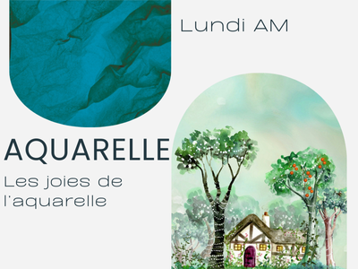 AQUARELLE - Les joies de l'aquarelle