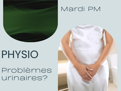 PHYSIO - Problèmes urinaires?  Voici les solutions