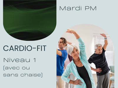 CARDIO - Cardio Fit - niveau 1 - (avec ou sans chaise)  (mardi - 14 h 15)