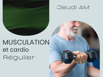 MUSCULATION ET CARDIO -  Régulier (Jeudi 10 h 30)