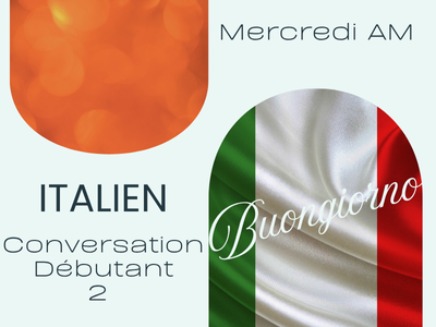 Italien - Conversation d&eacute;butant  2 &lpar;Mercredi - 9 h 15&rpar;