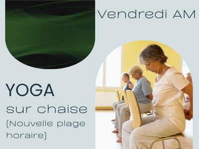 YOGA - Sur chaise - Nouvelle plage horaire &lpar;Vendredi - 11 h &rpar;