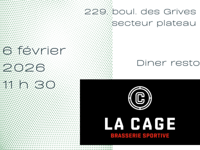 D&icirc;ner - Vendredi&comma; 6 f&eacute;vrier 2026 - La Cage - 229&comma; boul&period; des Grives &lpar;Plateau&rpar;