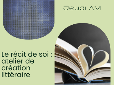 Le r&eacute;cit de soi &colon; atelier de cr&eacute;ation litt&eacute;raire