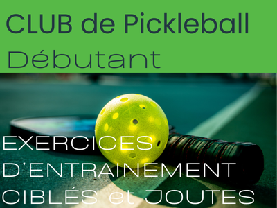 Club de Pickleball d&eacute;butant &ndash; EXERCICES D&rsquo;ENTRAINEMENT CIBL&Eacute;S et JOUTES
