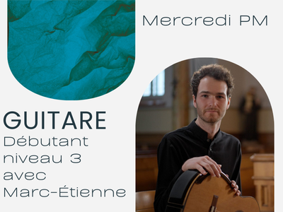 MUSIQUE - Guitare d&eacute;butant niveau 3 avec Marc-&Eacute;tienne
