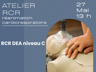 RCR &lpar;r&eacute;animation cardiorespiratoire&rpar; &colon; RCR&sol;DEA niveau C