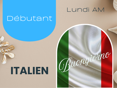 Italien - D&Eacute;BUTANT  &lpar;Lundi - 9 h 15&rpar;