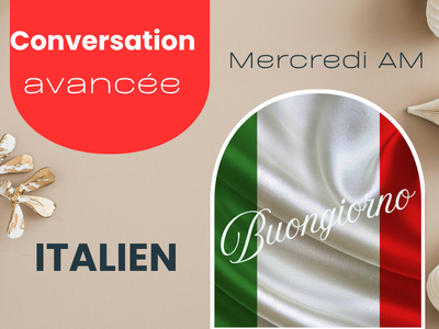 Italien -  Conversation avanc&eacute;e &lpar;Mercredi - 9 h 15&rpar;