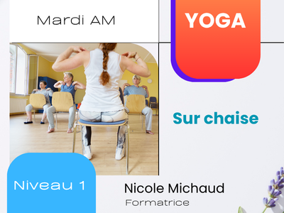 YOGA - Sur chaise  Niveau 1 &lpar;Mardi&comma;  9 h 30&rpar;
