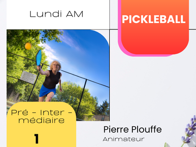 PICKLEBALL - Pr&eacute;-Interm&eacute;diaire - &num;1 &lpar;Lundi&comma; 8 h 45&rpar;