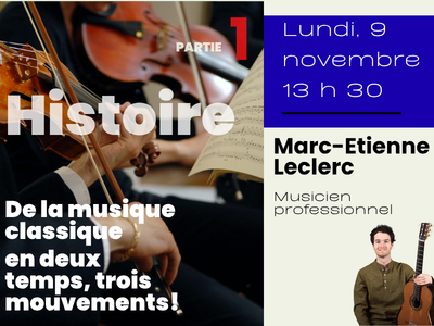 Histoire de la musique classique en deux temps&comma; trois mouvements&excl; PARTIE 1 &lpar;Lundi&comma; 13 h 30&rpar;