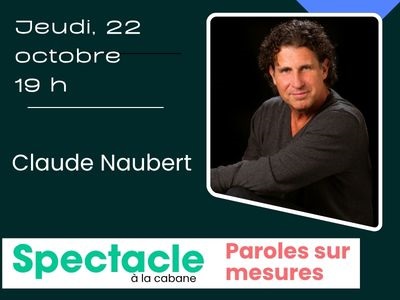 Spectacle avec Claude Naubert &lpar;Paroles sur mesures&rpar; Date &agrave; venir